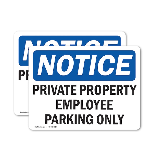 Signmission Private Property Employee Parking Only OSHA Notice Sign, Vinyl Decal, 10in W x 7in L, 2PK OS-2PACK-NS-D-710-L-17829 - main